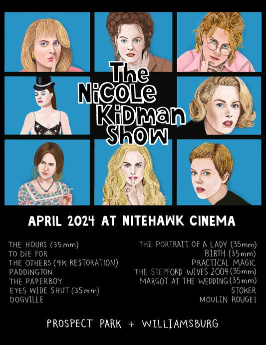 Nicole Kidman Show Print for Nitehawk Cinema